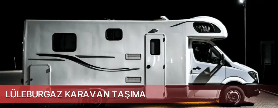 Lüleburgaz İlçemi Karavan Taşıma