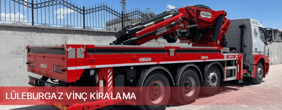 Lüleburgaz İlçemi Vinç Kiralama